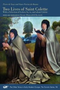 Two Lives of Saint Colette: With a Selection of Letters by, to, and about Colette